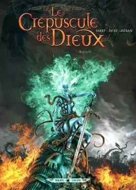 Couverture du produit · Le crépuscule des Dieux T06: Ragnarök