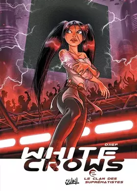 Couverture du produit · White Crows T02: Le Clan des Suprématistes