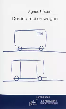 Couverture du produit · Dessine-moi un wagon