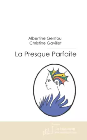 Couverture du produit · La Presque Parfaite