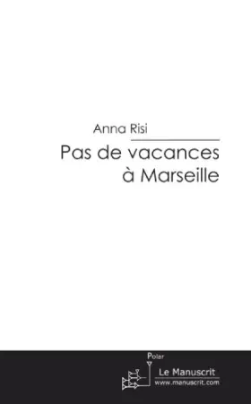 Couverture du produit · Pas de vacances à Marseille