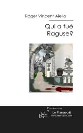 Couverture du produit · Qui a Tué Raguse?