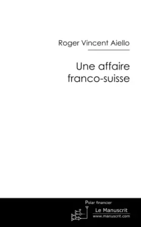 Couverture du produit · Une affaire franco-suisse