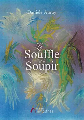 Couverture du produit · Le souffle et le soupir