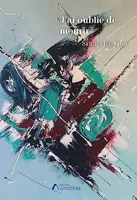 Couverture du produit · J'ai oublié de mourir