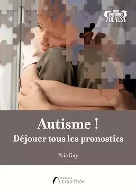 Couverture du produit · Autisme !: Déjouer tous les pronostics