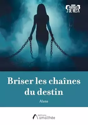 Couverture du produit · Briser les chaînes du destin
