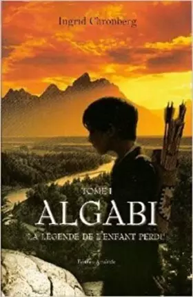 Couverture du produit · Algabi, tome1 : La Légende de l'Enfant perdu