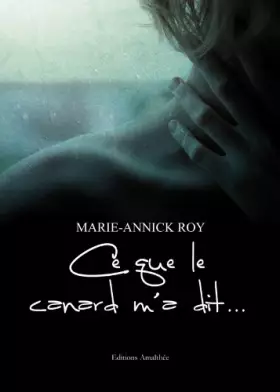 Couverture du produit · Ce que le canard m'a dit