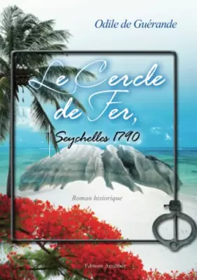 Couverture du produit · Le cercle de fer des Seychelles