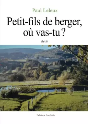 Couverture du produit · Petit-fils de berger, où vas-tu ?