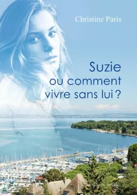 Couverture du produit · Suzie ou comment vivre sans lui?