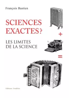 Couverture du produit · Sciences exactes? Les limites de la science