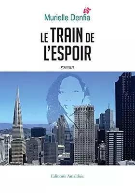Couverture du produit · Le train de l'espoir