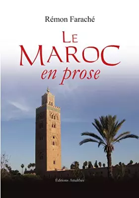 Couverture du produit · Le Maroc en prose