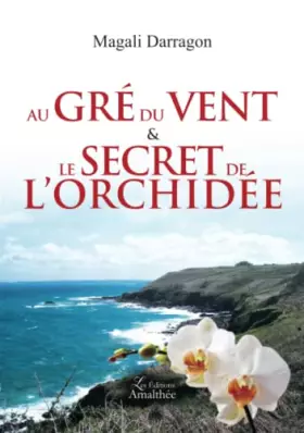 Couverture du produit · Au gré du vent et le secret de l'orchidée