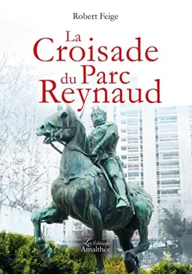 Couverture du produit · LA CROISADE DU PARC REYNAUD