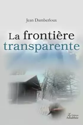 Couverture du produit · La frontière transparente