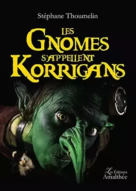 Couverture du produit · LES GNOMES S APPELLENT KORRIGANS