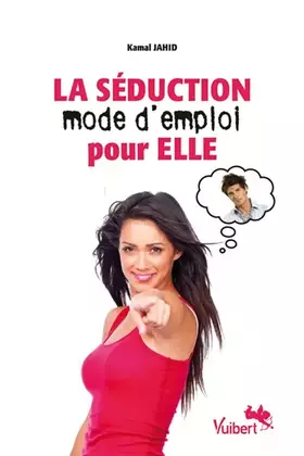 Couverture du produit · La Séduction mode d'emploi pour Elle