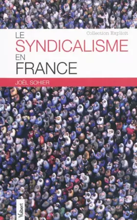 Couverture du produit · Le syndicalisme en France