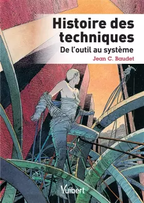 Couverture du produit · Histoire des techniques: De l'outil au système