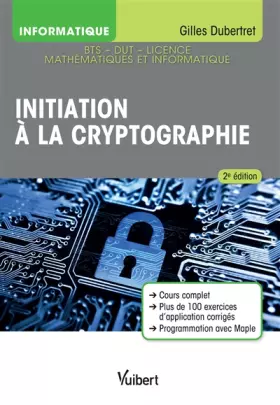 Couverture du produit · Initiation à la cryptographie: Cours et exercices corrigés