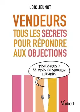Couverture du produit · Vendeurs : tous les secrets pour répondre aux objections