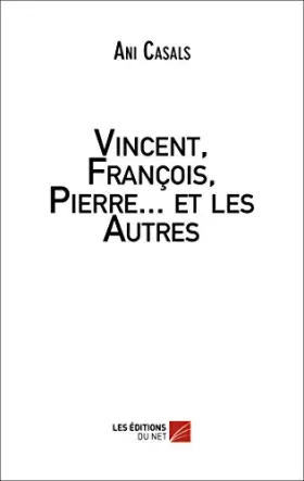 Couverture du produit · Vincent, François, Pierre... et les autres