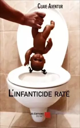 Couverture du produit · L'infanticide raté