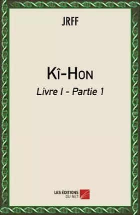 Couverture du produit · Kî-Hon - Livre I - Partie I