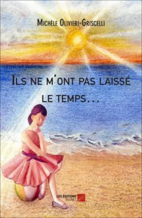 Couverture du produit · Ils ne m'ont pas laissé le temps…