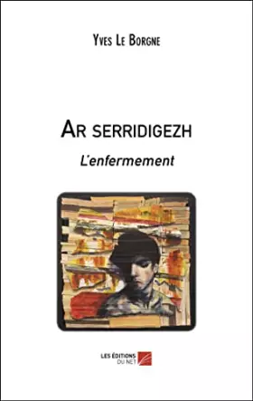 Couverture du produit · Ar serridigezh-L’enfermement