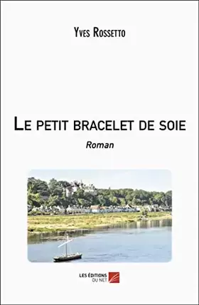 Couverture du produit · Le petit bracelet de soie