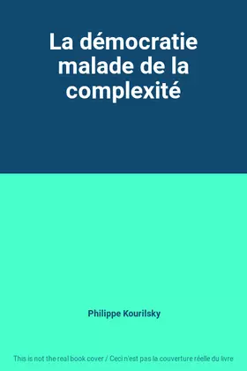 Couverture du produit · La démocratie malade de la complexité