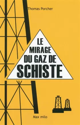 Couverture du produit · Le mirage du gaz de schiste