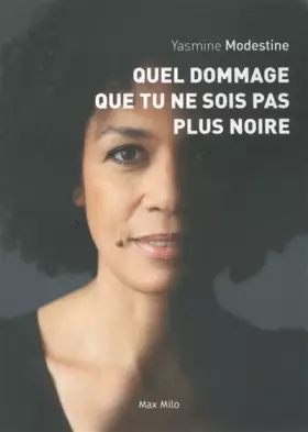Couverture du produit · Quel dommage que tu ne sois pas plus noire