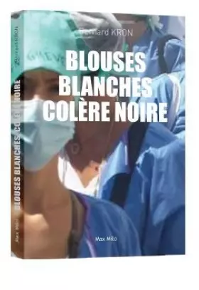 Couverture du produit · Blouses blanches colère noire
