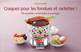 Couverture du produit · Les fondues et les raclettes