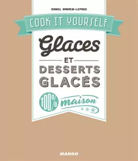Couverture du produit · Glaces et desserts glacés: 100% Maison