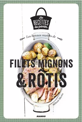 Couverture du produit · Les bonnes recettes de filets mignon et rôtis
