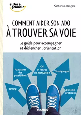 Couverture du produit · Comment aider son ado à trouver sa voie ?