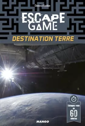 Couverture du produit · Escape game : destination Terre