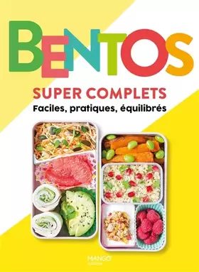 Couverture du produit · Bentos super complets: Faciles, pratiques, équilibrés