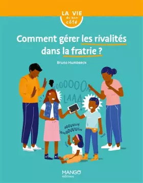 Couverture du produit · Comment gérer les rivalités dans la fratrie ?