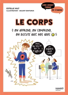Couverture du produit · Le corps: On apprend, on comprend, on discute avec nos ados