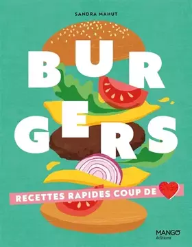 Couverture du produit · Burgers: Recettes rapides coup de coeur