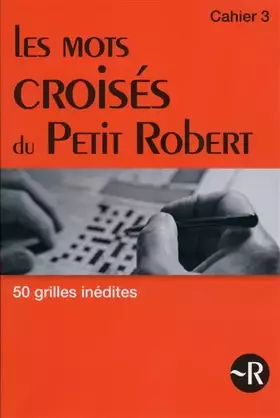 Couverture du produit · Les mots croisés du Petit Robert - Tome 3 (03)