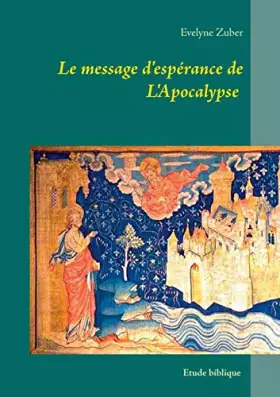 Couverture du produit · Le message d'espérance de L'Apocalypse: Etude biblique