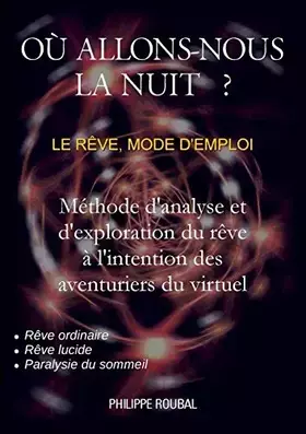 Couverture du produit · Où allons-nous la nuit ?: Le rêve, mode d'emploi